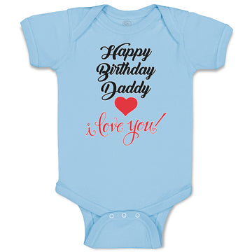 Baby Clothes Happy Birthday Daddy I Love You Baby Bodysuits Boy & Girl Cotton