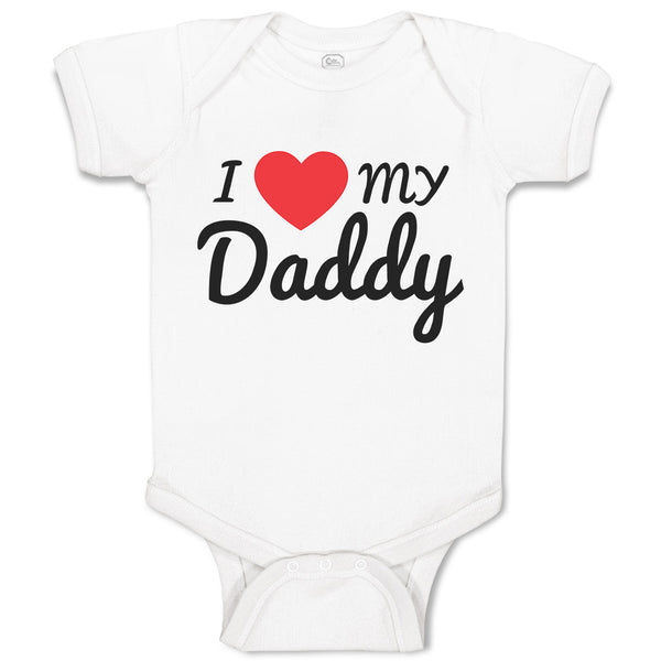 I love my clearance daddy baby clothes unisex