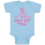 Baby Clothes I Make My Daddy's Heart Full Baby Bodysuits Boy & Girl Cotton
