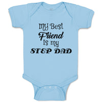 Baby Clothes My Best Friend Is My Step Dad Baby Bodysuits Boy & Girl Cotton