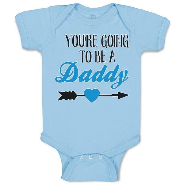 Baby Clothes You'Re Going to Be A Daddy Baby Bodysuits Boy & Girl Cotton