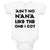 Baby Clothes Ain'T No Nana like The 1 I Got Baby Bodysuits Boy & Girl Cotton