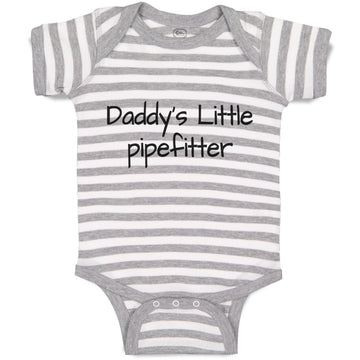 Baby Clothes Daddy's Little Pipefitter Welder Dad Father's Day B Baby Bodysuits