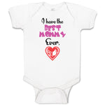 Baby Clothes I Have The Best Mommy Ever. Baby Bodysuits Boy & Girl Cotton