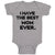 Baby Clothes I Have The Best Mom Ever. Baby Bodysuits Boy & Girl Cotton