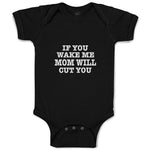 Baby Clothes If You Wake Me Mom Will Cut You Baby Bodysuits Boy & Girl Cotton