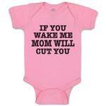 Baby Clothes If You Wake Me Mom Will Cut You Baby Bodysuits Boy & Girl Cotton