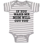 Baby Clothes If You Wake Me Mom Will Cut You Baby Bodysuits Boy & Girl Cotton