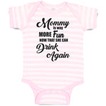 Baby Clothes Mommy Is Way More Fun Now That She Can Drink Again Baby Bodysuits