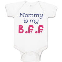 Baby Clothes Mommy Is My B.F.F Baby Bodysuits Boy & Girl Newborn Clothes Cotton