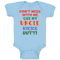 Baby Clothes Don'T Mess with Me 'Cuz My Uncle Kicks Butt! Baby Bodysuits Cotton