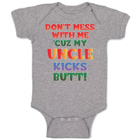 Don'T Mess with Me 'Cuz My Uncle Kicks Butt!