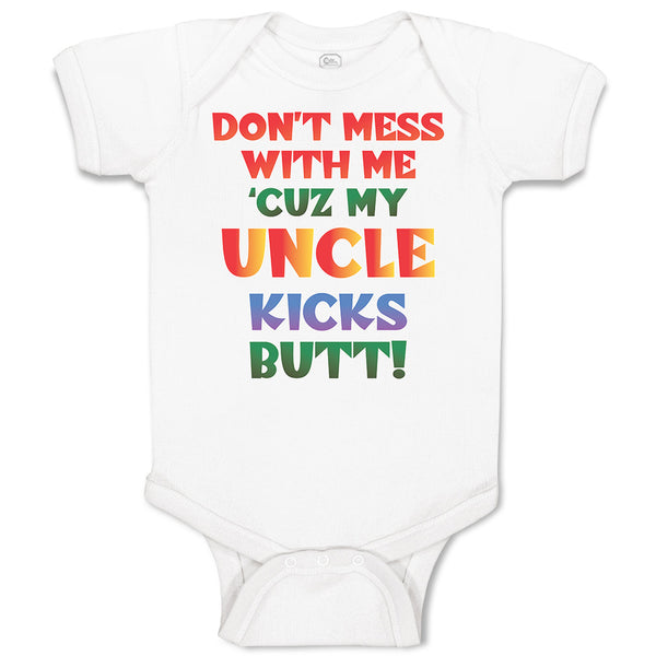 Baby Clothes Don'T Mess with Me 'Cuz My Uncle Kicks Butt! Baby Bodysuits Cotton