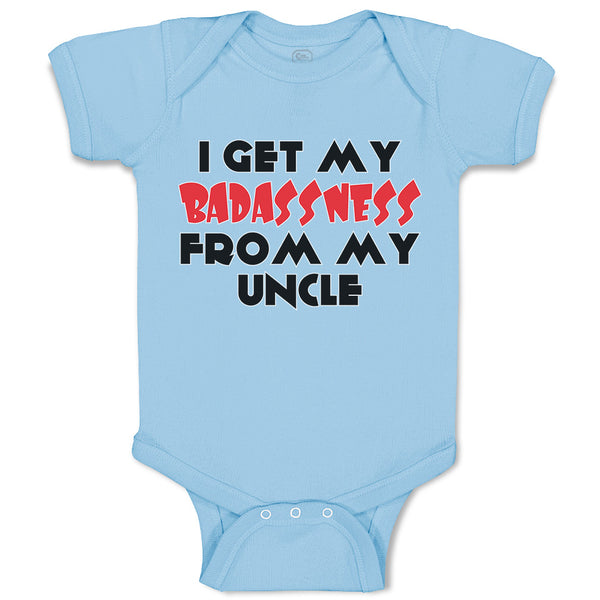 Baby Clothes I Get My Badassness from My Uncle Baby Bodysuits Boy & Girl Cotton