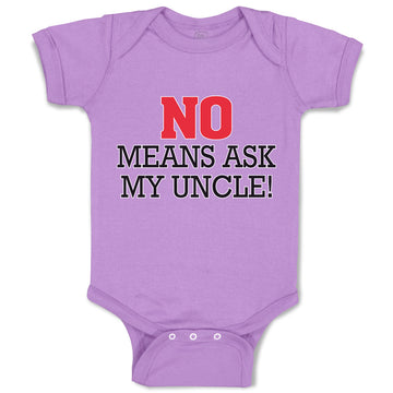 Baby Clothes No Means Ask My Uncle! Baby Bodysuits Boy & Girl Cotton