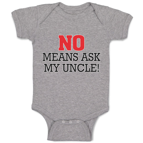 No Means Ask My Uncle!