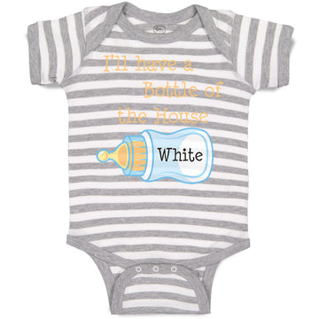 Baby Clothes I'Ll Have A Bottle of The House White Funny Humor Baby Bodysuits