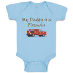 Baby Clothes My Daddy Is A Fireman Firefighter Dad Father's Day Baby Bodysuits