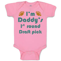 Baby Clothes I'M Daddy's 1 Round Draft Pick Football Dad Father's Day Cotton