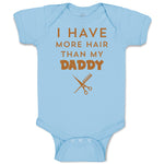 Baby Clothes I Have More Hair than My Daddy Dad Father's Day Humor Cotton