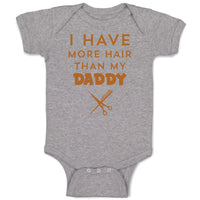 Baby Clothes I Have More Hair than My Daddy Dad Father's Day Humor Cotton