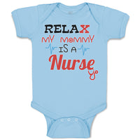 Relax My Mommy Is A Nurse