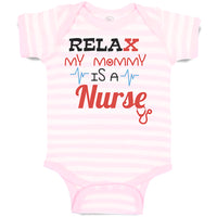 Baby Clothes Relax My Mommy Is A Nurse Baby Bodysuits Boy & Girl Cotton