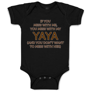 Baby Clothes If You Mess with Me You Mess with My Yaya Baby Bodysuits Cotton