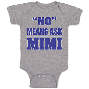 Baby Clothes No - Means Ask Mimi Grandma Grandmother Baby Bodysuits Cotton