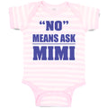 Baby Clothes No - Means Ask Mimi Grandma Grandmother Baby Bodysuits Cotton