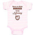 Baby Clothes Born to Ride Horses with Mommy Baby Bodysuits Boy & Girl Cotton