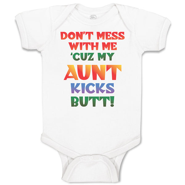 Don'T Mess with Me 'Cuz My Aunt Kicks Butt!