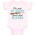 Baby Clothes I'M Proof My Daddy Doesn'T Shoot Blanks Baby Bodysuits Cotton