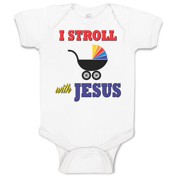 Baby Clothes I Stroll with Jesus Baby Bodysuits Boy & Girl Cotton