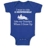 Baby Clothes I Want to Ride A Snowmobile like My Grandpa When I Grow up Cotton