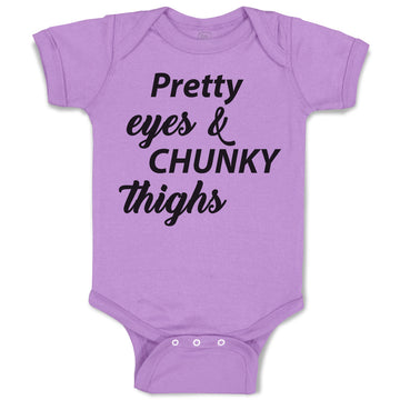 Baby Clothes Pretty Eyes & Chunky Thighs Baby Bodysuits Boy & Girl Cotton