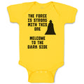 Baby Clothes The Force Is Strong with This 1 Welcome to The Dark Side Cotton