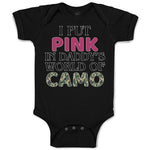 I Put Pink in Daddy's World of Camo