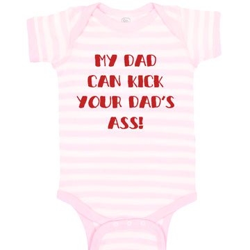 Baby Clothes My Dad Can Kick Your Dad's Ass Funny Dad Father's Day B Cotton