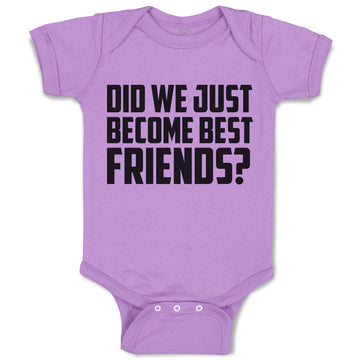 Baby Clothes Did We Just Become Best Friends Baby Bodysuits Boy & Girl Cotton