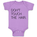 Baby Clothes Don'T Touch The Hair. Baby Bodysuits Boy & Girl Cotton