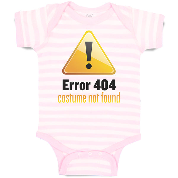 Baby Clothes Error 404 Costume Not Found Baby Bodysuits Boy & Girl Cotton