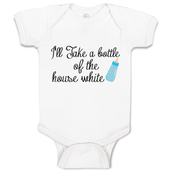 Baby Clothes I'Ll Take A Bottle of The House White Baby Bodysuits Cotton