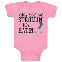 They See Me Strollin. They Hatin.