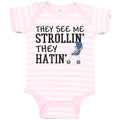 Baby Clothes They See Me Strollin. They Hatin. Baby Bodysuits Boy & Girl Cotton