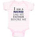 Baby Clothes I Am A Nerd like My Father Before Me Dad Father's Day Cotton