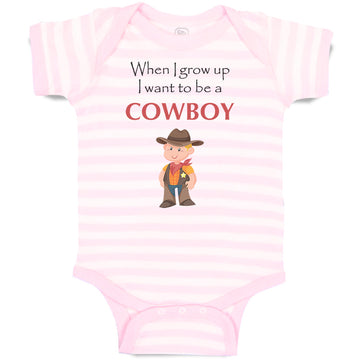 Baby Clothes When I Grow up I Want to Be A Cowboy Funny Nerd Geek Baby Bodysuits