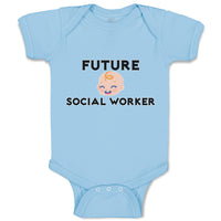 Baby Clothes Future Social Worker Baby Bodysuits Boy & Girl Cotton