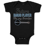 Baby Clothes Future Banjo Player like My Grandpa Baby Bodysuits Cotton