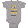 Baby Clothes Future Crane Operator like My Daddy! Style B Baby Bodysuits Cotton